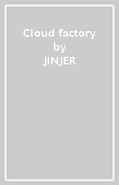 Cloud factory