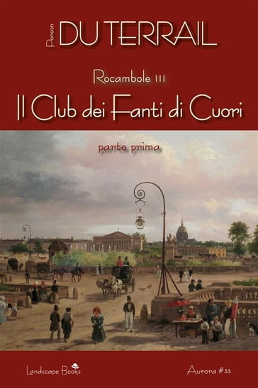 Il Club dei Fanti di Cuori. Parte prima - Pierre Alexis Ponson du Terrail