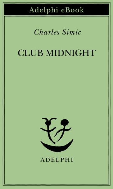 Club Midnight - Charles Simic