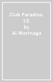 Club Paradiso. 13.