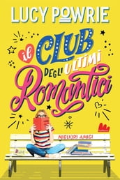 Il Club degli Ultimi Romantici. Migliori amici