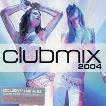 Clubmix 2004 - AA.VV. Artisti Vari