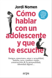 Cómo hablar con un adolescente y que te escuche