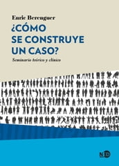 Cómo se construye un caso?