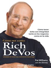 Cómo ser como Rich DeVos