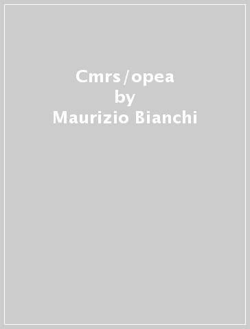 Cmrs/opea - Maurizio Bianchi