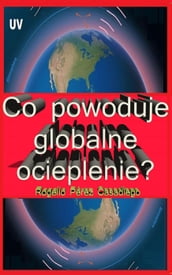 Co Powoduje Globalne Ocieplenie?