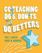 Co-Teaching Do s, Don ts, and Do Betters