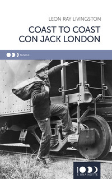 Coast to coast con Jack London - Leon Ray Livingston