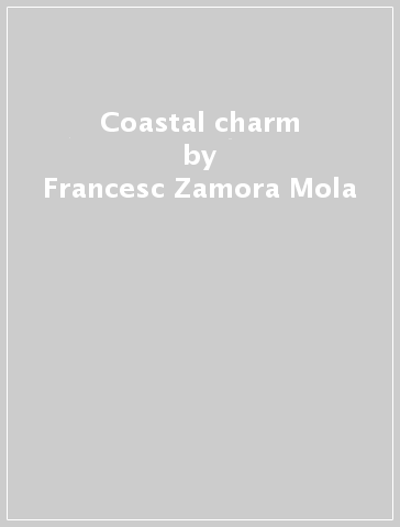 Coastal charm - Francesc Zamora Mola