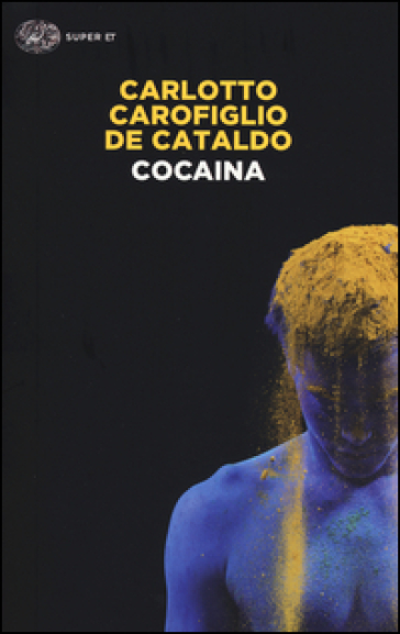 Cocaina - Massimo Carlotto - Gianrico Carofiglio - Giancarlo De Cataldo
