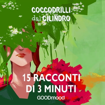 Coccodrilli dal Cilindro - Silvia Cannarsa - Nicolas Lozito - Alessandro Lusitani - Norma Rosso - Martino Gozzi - Adriano Pugno - Francesco Bolognesi - Dario Barollo