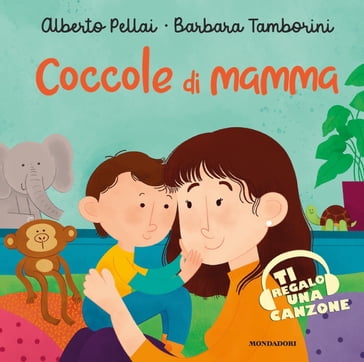 Coccole di mamma - Alberto Pellai - Barbara Tamborini