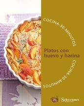 Cocina en 30 minutos: Platos con huevo y harina