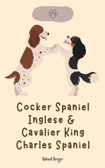 Cocker Spaniel Inglese & Cavalier King Charles Spaniel - Roland Berger