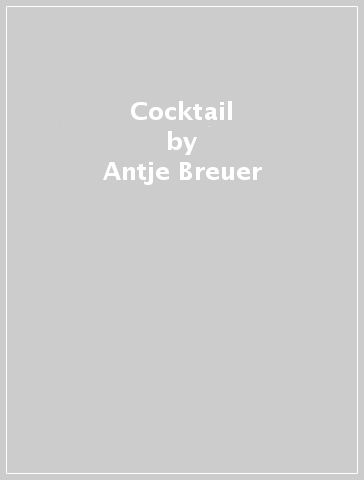 Cocktail - Antje Breuer - Ulrich Hoschen