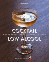 Cocktail low alcool. Nuove frontiere della miscelazione