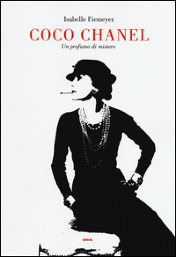 Coco Chanel. Un profumo di mistero - Isabelle Fiemeyer
