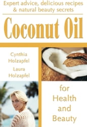 Coconut Oil for Health and Beauty