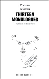 Cocteau & Feydeau: Thirteen Monologues