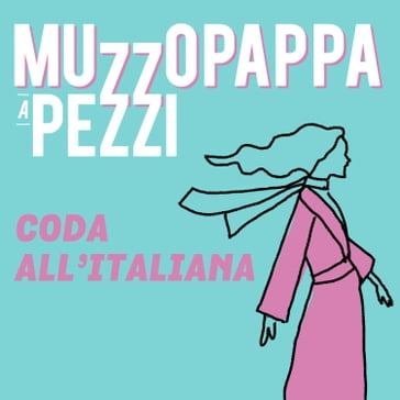 Coda all'italiana12 - Muzzopappa a pezzi - Francesco Muzzopappa