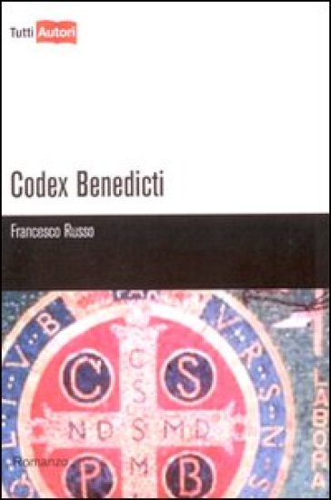 Codex benedicti - Francesco Russo