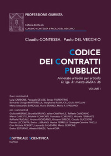 Codice dei Contratti Pubblici. Annotato articolo per articolo D.lgs. 31 marzo 2023 n. 36. 1. - Claudio Contessa - Paolo Del Vecchio