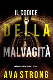 Il Codice della Malvagità (Un Thriller di Remi Laurent  Volume 3)