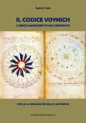 Il Codice Voynich. L unico manoscritto mai decifrato