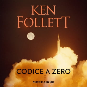 Codice a zero - Ken Follett - Annamaria Raffo