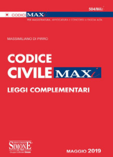 Codice civile. Leggi complementari - Massimiliano Di Pirro