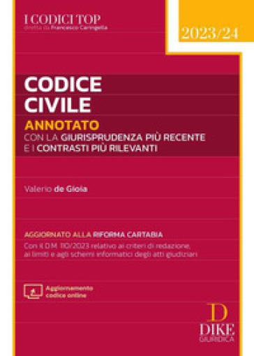 Codice civile annotato con la giurisprudenza più recente e con i contrasti più rilevanti. Aggiornato alla riforma Cartabia. Con aggiornamento online - Valerio De Gioia