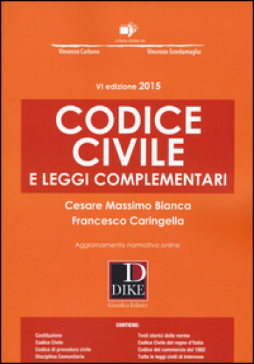 Codice civile e leggi complementari. Con aggiornamento online - Cesare Massimo Bianca - Francesco Caringella