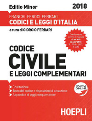 Codice civile e leggi complementari 2018. Ediz. minore - Luigi Franchi - Virgilio Feroci - Santo Ferrari