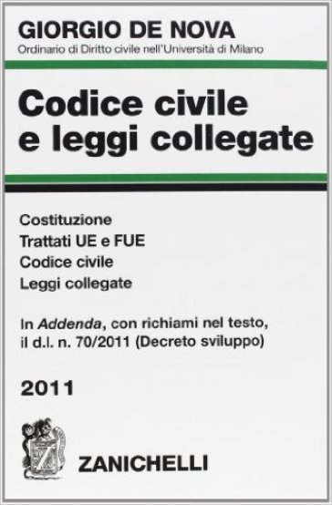 Codice civile e leggi collegate 2011. Costituzione, Trattati UE e FUE, Codice civile, leggi collegate. Con CD-ROM - Giorgio De Nova