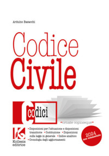 Codice civile non commentato. Il nuovo codice civile aggiornato. Nuova ediz. - Arduino Basacchi