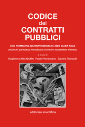 Codice dei contratti pubblici. Con normativa, giurisprudenza e linee guida ANAC