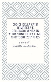 Codice della crisi d impresa e dell insolvenza in attuazione della legge 19 ottobre 2017 n. 155