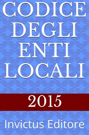 Codice degli Enti Locali - AA.VV. Artisti Vari