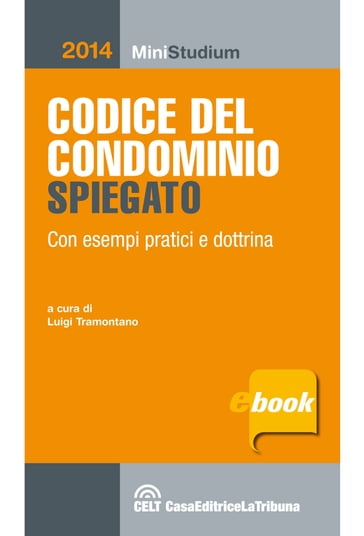 Codice del condominio spiegato - Luigi Tramontano