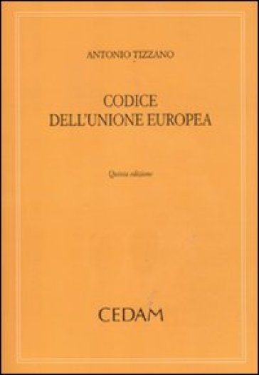 Codice dell'Unione Europea - Antonio Tizzano