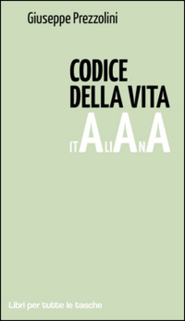 Codice della vita italiana - Giuseppe Prezzolini