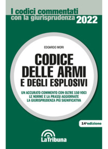 Codice delle armi e degli esplosivi - Edoardo Mori