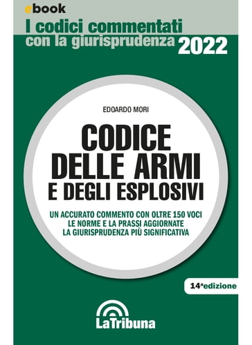 Codice delle armi e degli esplosivi - Edoardo Mori