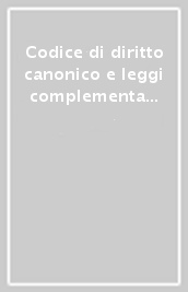 Codice di diritto canonico e leggi complementari. Commento