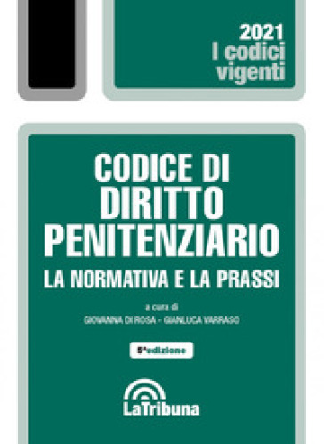 Codice di diritto penitenziario. La normativa e la prassi