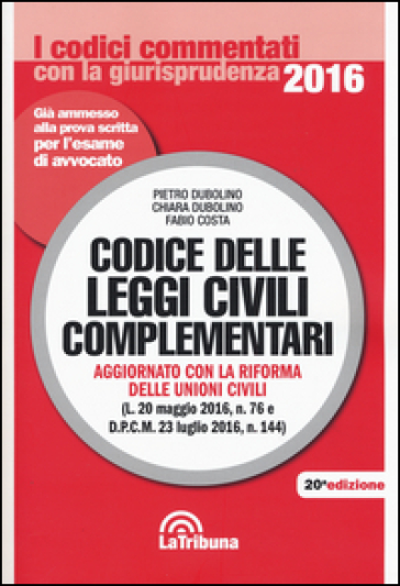 Codice delle leggi civili complementari - Pietro Dubolino - Chiara Dubolino - Fabio Costa