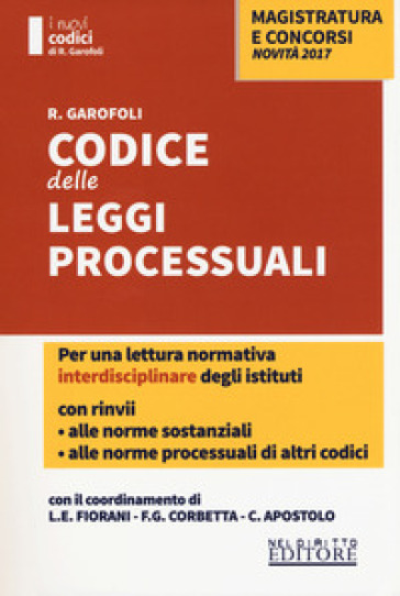 Codice delle leggi processuali con rinvii alle norme sostanziali - Roberto Garofoli