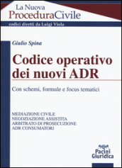 Codice operativo dei nuovi ADR. Con schemi, formule e focus tematici - Giulio Spina