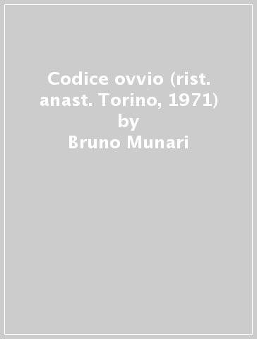 Codice ovvio (rist. anast. Torino, 1971) - Bruno Munari